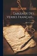 Couverture cartonnée Tableaux Des Verbes Français de Jules A. Leriche