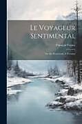 Couverture cartonnée Le Voyageur Sentimental: Ou Ma Promenade À Yverdun de François Vernes