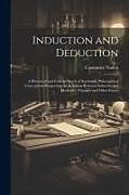 Couverture cartonnée Induction and Deduction: A Historical and Critical Sketch of Successive Philosophical Conceptions Respecting the Relations Between Inductive an de Constance Naden