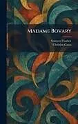 Fester Einband Madame Bovary von Gustave Flaubert, Christian Gauss