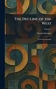 Fester Einband The Decline of the West von Oswald Spengler