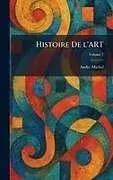 Fester Einband HISTOIRE DE L'ART von Andre Michel