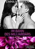 E-Book (epub) Im Bann des Milliardärs - 2 von Emma M. Green