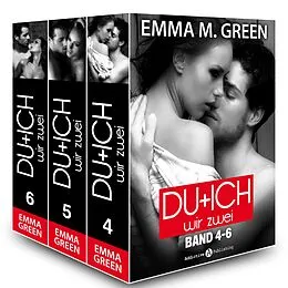 E-Book (epub) Du + Ich: Wir Zwei, Band 4-6 von Emma M. Green