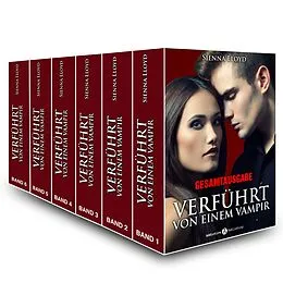 ePUB Verführt von einem Vampir - Gesamtausgabe von Sienna Lloyd