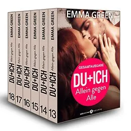 E-Book (epub) Du + Ich: Allein gegen alle - Gesamtausgabe von Emma Green