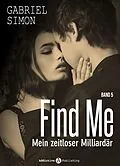 E-Book (epub) Find Me, band 5 von Gabriel Simon