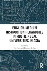 Couverture cartonnée English-Medium Instruction Pedagogies in Multilingual Universities in Asia de Fan (Shantou University, China) Sah, Pramod Fang