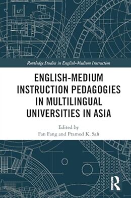 Couverture cartonnée English-Medium Instruction Pedagogies in Multilingual Universities in Asia de Fan (Shantou University, China) Sah, Pramod Fang