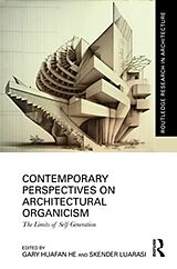 Couverture cartonnée Contemporary Perspectives on Architectural Organicism de Gary Huafan Luarasi, Skender He