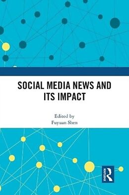 Couverture cartonnée Social Media News and Its Impact de Fuyuan Shen