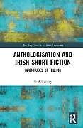 Livre Relié Anthologisation and Irish Short Fiction de Delaney Paul