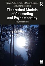 Couverture cartonnée Theoretical Models of Counseling and Psychotherapy de Fall Kevin A., Holden Janice Miner, Marquis Andre