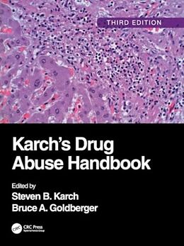 Couverture cartonnée Karch's Drug Abuse Handbook de Steven B., MD, Ffflm Goldberger, Bruce A. ( Karch