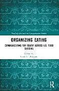 Couverture cartonnée Organizing Eating de Sarah E. Dempsey