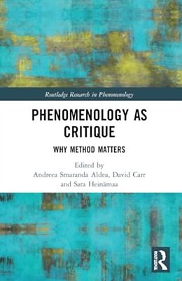 Couverture cartonnée Phenomenology as Critique de Andreea Smaranda Carr, David Heinamaa, Sara Aldea