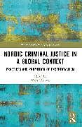 Couverture cartonnée Nordic Criminal Justice in a Global Context de Mikkel Jarle (University of Copenhage Christensen