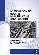 Couverture cartonnée Introduction to Modern Infrastructure Construction de George Wang, Don Chen, Jennifer Brandenburg