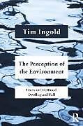 Couverture cartonnée The Perception of the Environment de Tim Ingold