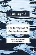 Kartonierter Einband (Kt) The Perception of the Environment von Ingold Tim