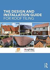 Couverture cartonnée The Design and Installation Guide for Roof Tiling de The Roof Tile Association, The National Federation of Roofing Contractors