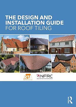 Couverture cartonnée The Design and Installation Guide for Roof Tiling de The Roof Tile Association, The National Federation of Roofing Contractors