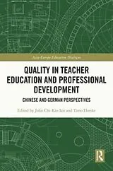 Kartonierter Einband Quality in Teacher Education and Professional Development von John Chi-Kin (The Education University of Hon Lee
