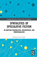 Livre Relié Spatialities of Speculative Fiction de Eades Gwilym Lucas