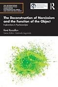 Couverture cartonnée The Deconstruction of Narcissism and the Function of the Object de René Roussillon