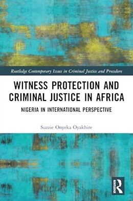 Couverture cartonnée Witness Protection and Criminal Justice in Africa de Suzzie Oyakhire