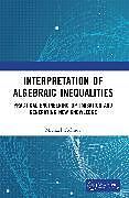 Couverture cartonnée Interpretation of Algebraic Inequalities de Michael T. Todinov