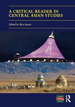 Couverture cartonnée A Critical Reader in Central Asian Studies de Rico Isaacs