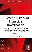 Couverture cartonnée A Recent History of Homicide Investigation de Sophie Pike