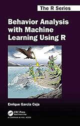 Couverture cartonnée Behavior Analysis with Machine Learning Using R de Enrique Garcia Ceja