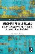 Couverture cartonnée Afropean Female Selves de Hogarth Christopher