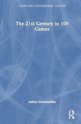 Livre Relié The 21st Century in 100 Games de Aditya Deshbandhu