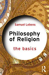 Kartonierter Einband (Kt) Philosophy of Religion: The Basics von Samuel Lebens