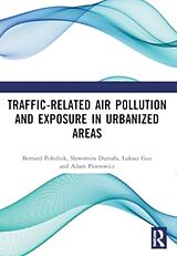 Couverture cartonnée Traffic-Related Air Pollution and Exposure in Urbanized Areas de Bernard Poednik, Sawomira Dumaa, ukasz Guz