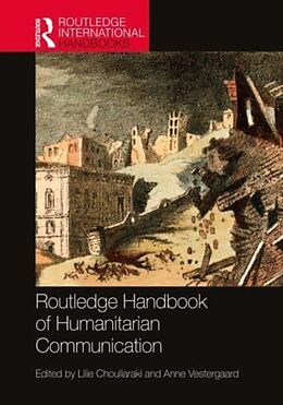 Couverture cartonnée Routledge Handbook of Humanitarian Communication de Lilie Vestergaard, Anne Chouliaraki