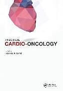 Kartonierter Einband Practical Cardio-Oncology von Susan F. (Professor of Medicine, University Dent
