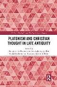 Kartonierter Einband Platonism and Christian Thought in Late Antiquity von Panagiotis G. Janby, Lars Fredrik Emilsson Pavlos