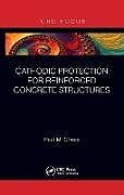 Kartonierter Einband Cathodic Protection for Reinforced Concrete Structures von Paul M. Chess