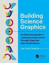 Couverture cartonnée Building Science Graphics de Jen Christiansen