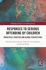 Couverture cartonnée Responses to Serious Offending by Children de Nessa Brink, Yannick Van Den Forde, Louise Lynch