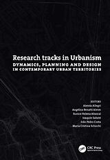 Fester Einband Research Tracks in Urbanism: Dynamics, Planning and Design in Contemporary Urban Territories von Alessia Benatti Alvim, Angelica Abascal, Allegri