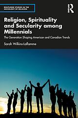 Couverture cartonnée Religion, Spirituality and Secularity among Millennials de Sarah Wilkins-Laflamme
