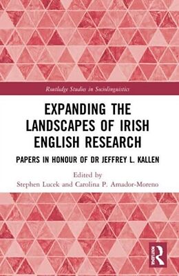 Couverture cartonnée Expanding the Landscapes of Irish English Research de Stephen Amador-Moreno, Carolina P. Lucek