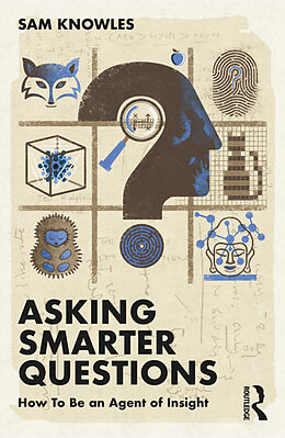 Couverture cartonnée Asking Smarter Questions de Knowles Sam