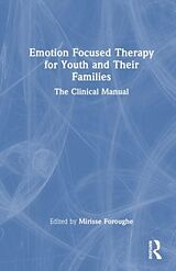 Livre Relié Emotion Focused Therapy for Youth de Mirisse Foroughe