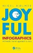 Couverture cartonnée Joyful Infographics de Holmes Nigel